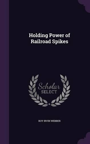 Holding Power of Railroad Spikes