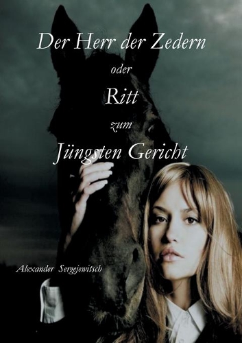 Der Herr der Zedern: oder Ritt zum Jüngsten Gericht