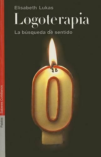 Logoterapia: La Busqueda de Sentido(41 Paidos Saberes Cotidianos)