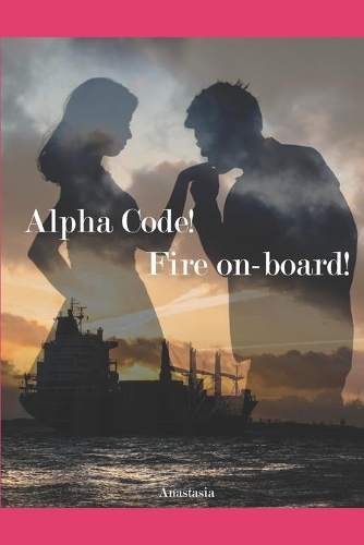 Alpha Code! Fire On-board!