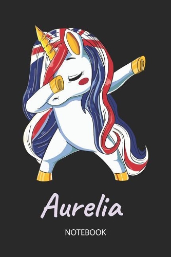 Aurelia - Notebook: Blank Lined Personalized & Customized Name Great Britain Union Jack Flag Hair Dabbing Unicorn Notebook / Journal for Girls & Women. Funny Unicorn Ac