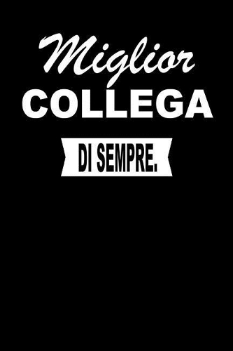 Miglior Collega Di Sempre.