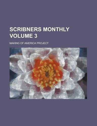 Scribners Monthly Volume 3