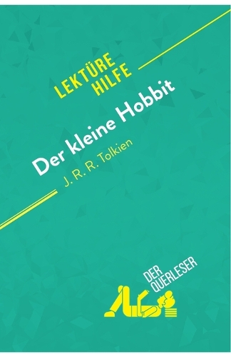 Der kleine Hobbit von J. R. R. Tolkien (Lektürehilfe): Detaillierte Zusammenfassung, Personenanalyse und Interpretation