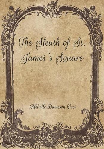 The Sleuth of St. James's Square