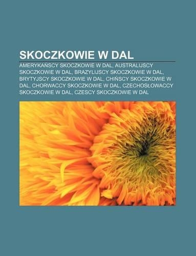 Skoczkowie W Dal: Ameryka Scy Skoczkowie W Dal, Australijscy Skoczkowie W Dal, Brazylijscy Skoczkowie W Dal, Brytyjscy Skoczkowie W Dal