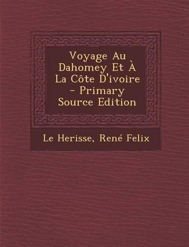 Voyage Au Dahomey Et À La Côte D'ivoire