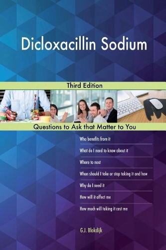 Dicloxacillin Sodium; Third Edition