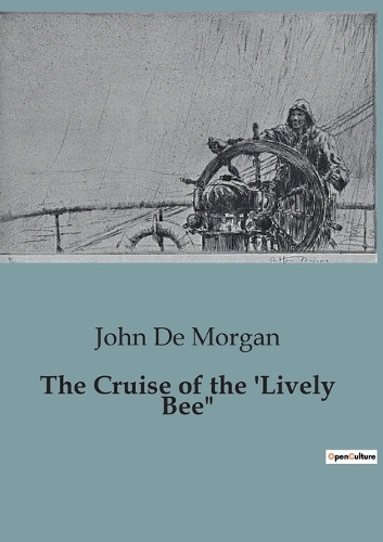 The Cruise of the 'Lively Bee