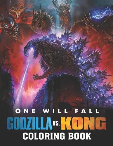 Godzilla vs Kong coloring book: Perfect Gifts For Godzilla Lovers With Incredible Illustrations To Color.