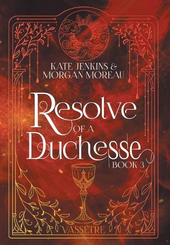 Resolve of a Duchesse: (3 Vassetre)