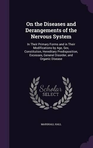 On the Diseases and Derangements of the Nervous System