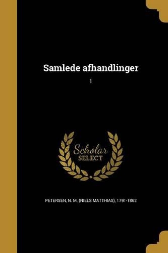 Samlede afhandlinger; 1