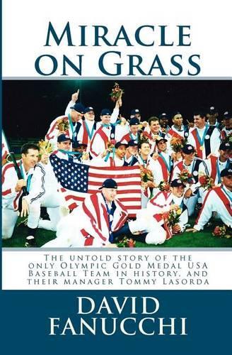 Miracle on Grass: How Hall of Famer Tommy Lasorda led Team USA to a shocking upset over Cuba, capturing the only Olympic gold medal in USA baseball history