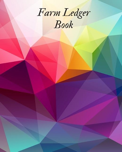 Farm Ledger Book: Farm Record Keeping Logbook Farming Essentials Farm Bookkeeping Note Farmer Ledger Log Livestock Journal Organizer