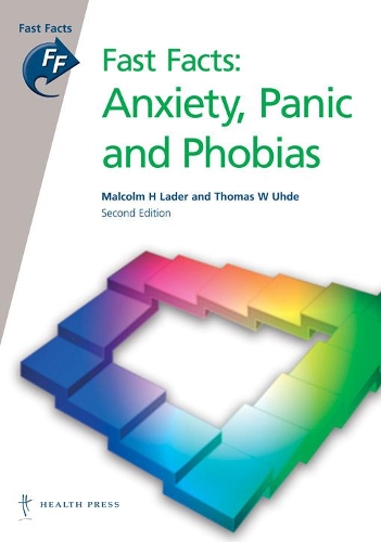 Fast Facts: Anxiety, Panic and Phobias