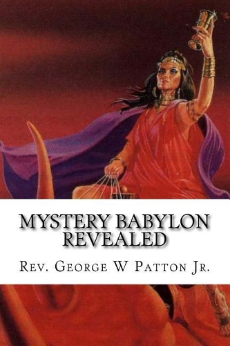 Mystery Babylon Revealed