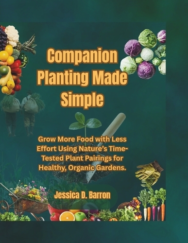 Companion Planting Made Simple