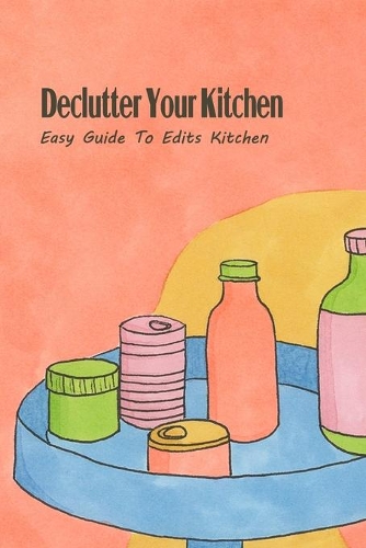 Declutter Your Kitchen