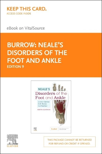 Neale's Disorders of the Foot and Ankle- Elsevier eBook on Vitalsource (Retail Access Card): Neale's Disorders of the Foot and Ankle- Elsevier eBook on Vitalsource (Retail Access Card)