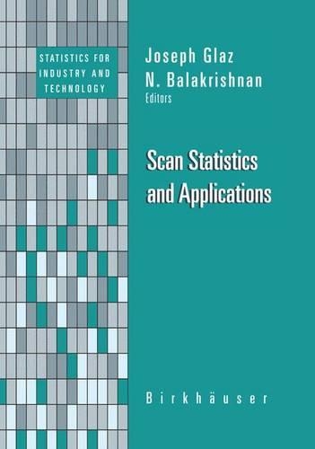 Scan Statistics and Applications: (Statistics for Industry and Technology)