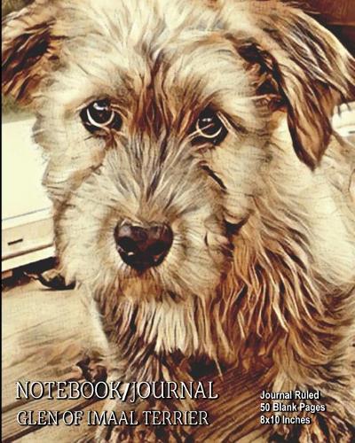 Notebook/Journal - Glen of Imaal Terrier: Journal Ruled - 50 Blank Pages - 8x10 Inches