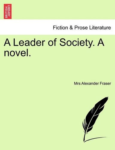 A Leader of Society. a Novel.