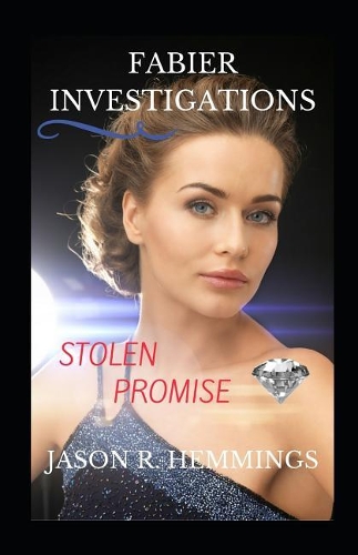 Fabier Investigations: Stolen Promise(7 Fabier Investigations)