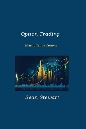 Option Trading: How to Trade Options