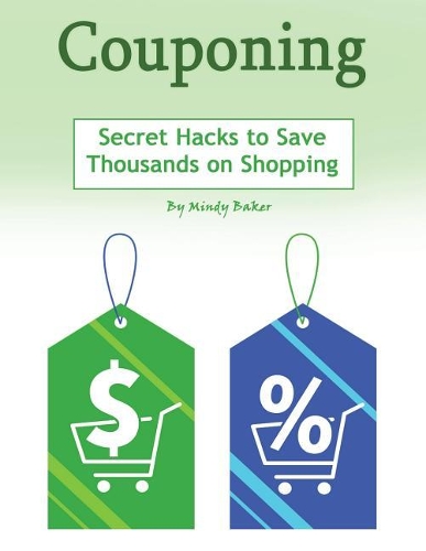 Couponing: Secret Hacks to Save Thousands on Shopping