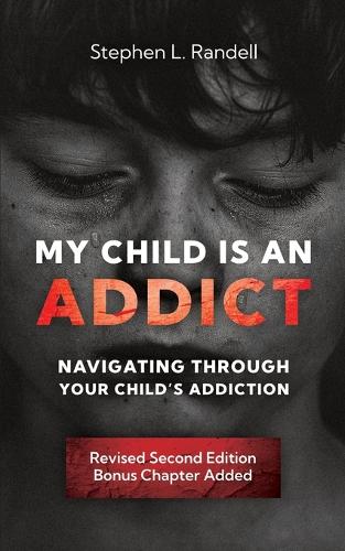 My Child Is An Addict