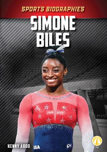 Simone Biles: (Sports Biographies Set 2)