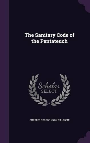 The Sanitary Code of the Pentateuch