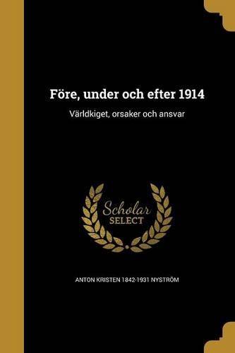 Före, under och efter 1914: Världkiget, orsaker och ansvar