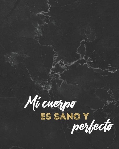 Mi Cuerpo es sano y perfecto