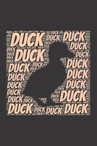 Duck: Notebook, Journal - Dot grid, Dotted, Dot - 120 Pages DIN A5 (6x9 inches) - Notes, Drawings, Planer, Diary, Organization - Word Cloud Present