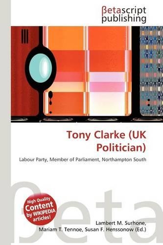 Tony Clarke (UK Politician)