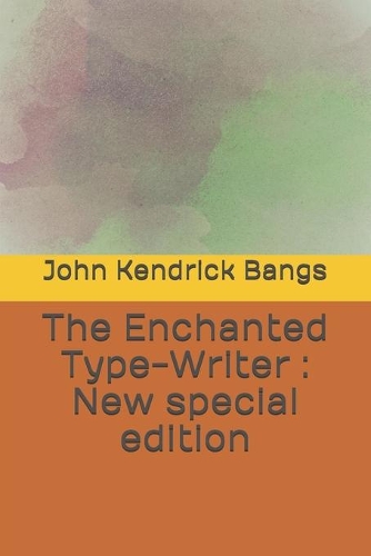 The Enchanted Type-Writer: New special edition