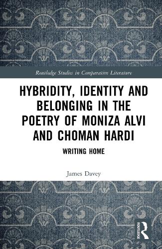 Hybridity, Identity and Belonging in the Poetry of Moniza Alvi and Choman Hardi