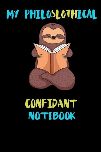 My Philoslothical Confidant Notebook