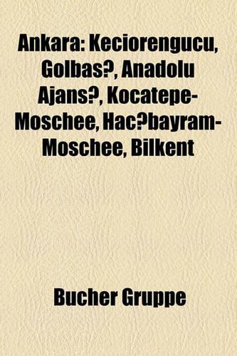 Ankara: Bauwerk in Ankara, Person (Ankara), Sport (Ankara), Verkehr (Ankara), Joe Strummer, DIL Biret, Flughafen Ankara-Esenbo a