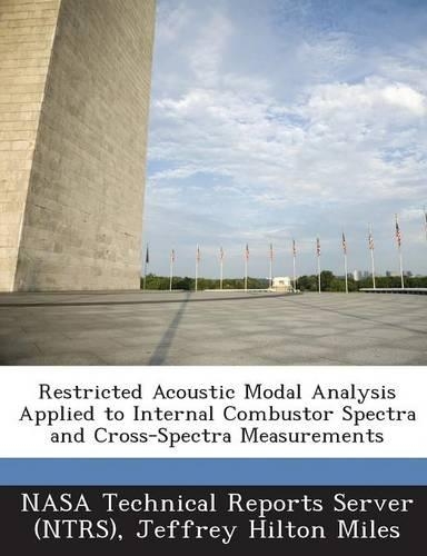 Restricted Acoustic Modal Analysis Applied to Internal Combustor Spectra and Cross-Spectra Measurements