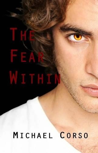 The Fear Within: (1 The Fear Within Trilogy)