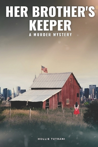 Her Brother's Keeper: (A Murder Mystery)