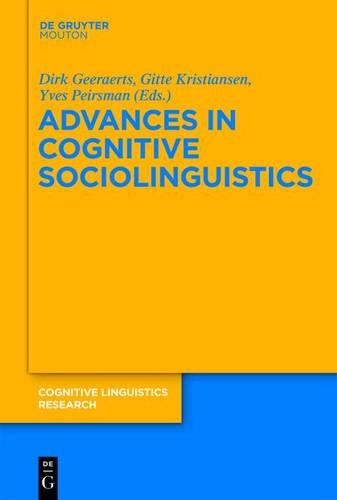 Advances in Cognitive Sociolinguistics: (45 Cognitive Linguistics Research [CLR])