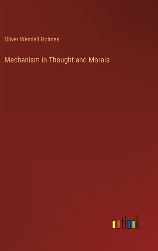 Mechanism in Thought and Morals