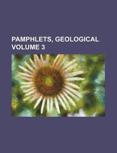 Pamphlets, Geological Volume 3