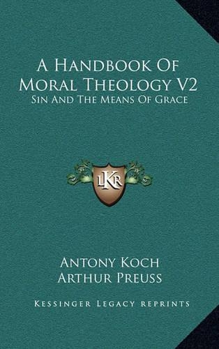 A Handbook of Moral Theology V2