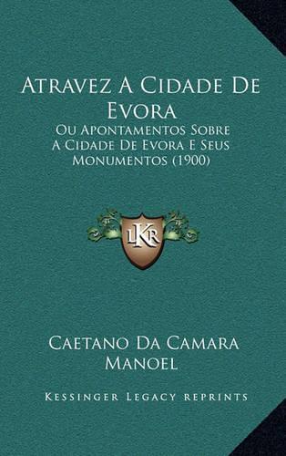 Atravez a Cidade de Evora