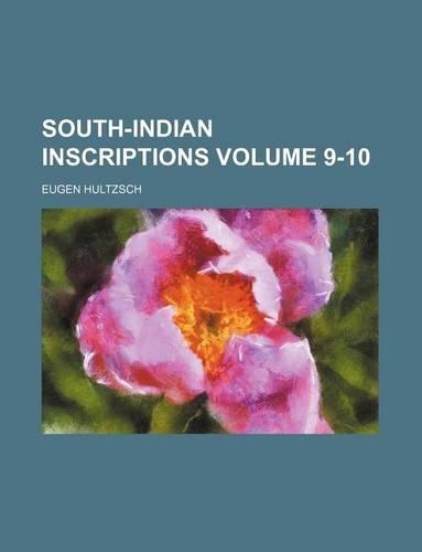South-Indian Inscriptions Volume 9-10